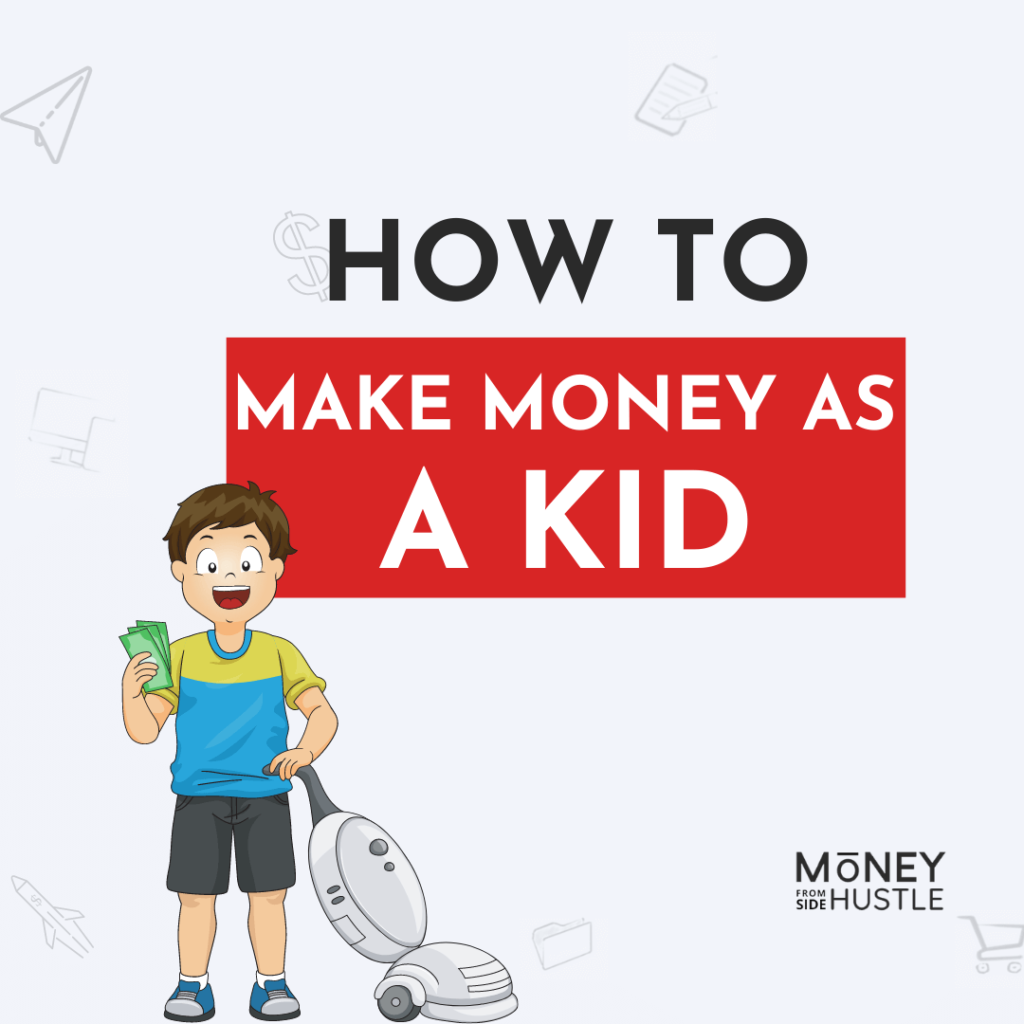 how to make money as a kid