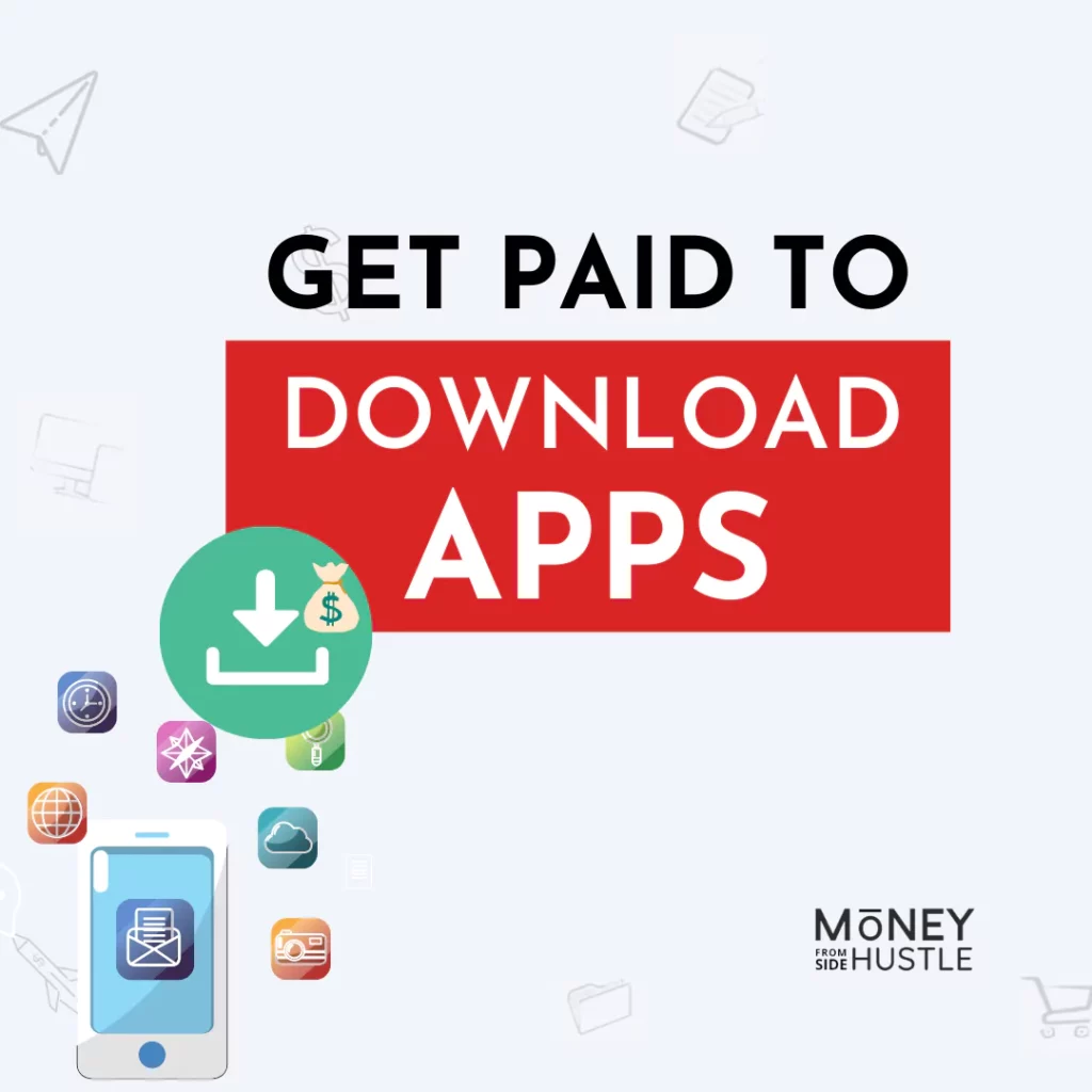 get paid to download the apps