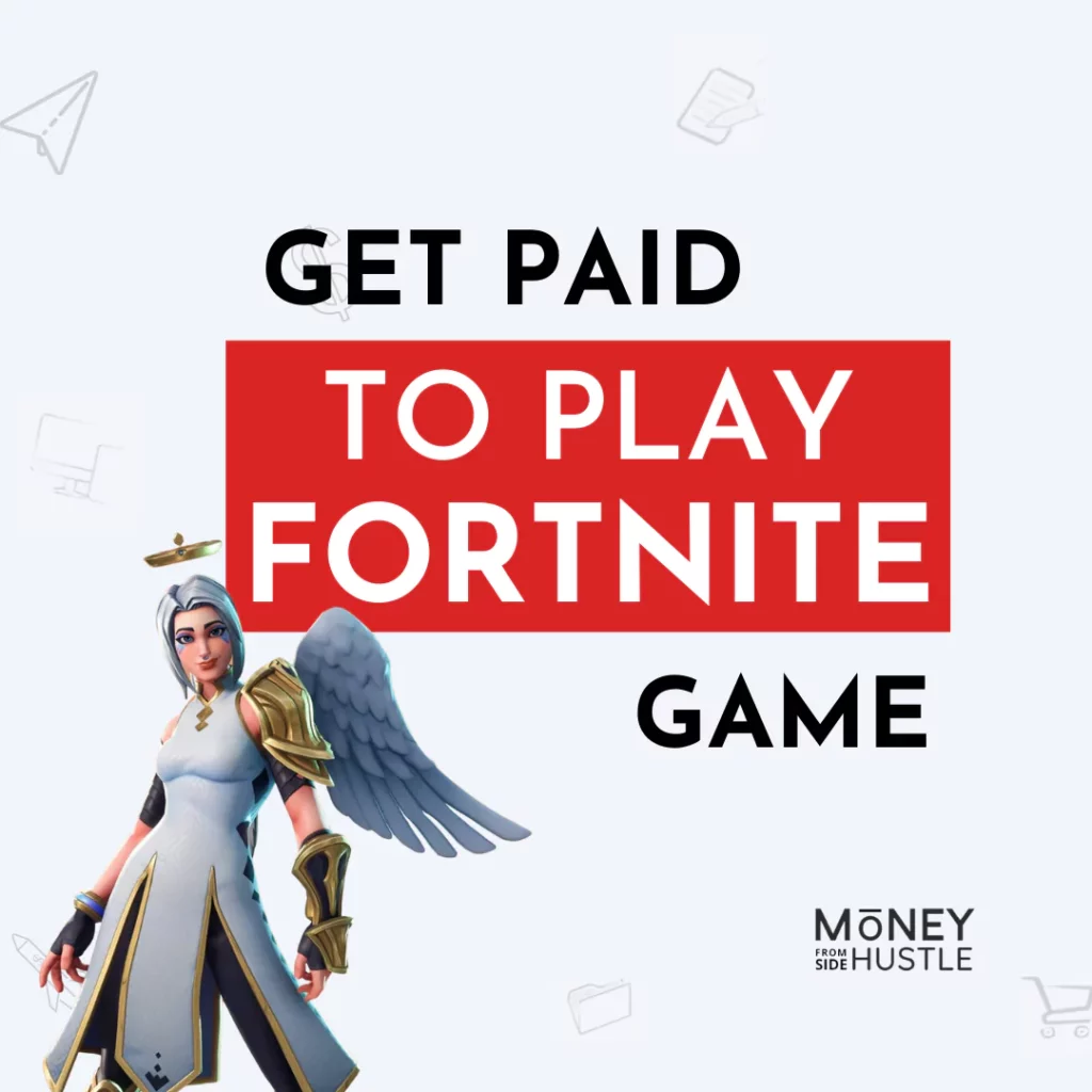 get paid to play Fortnite
