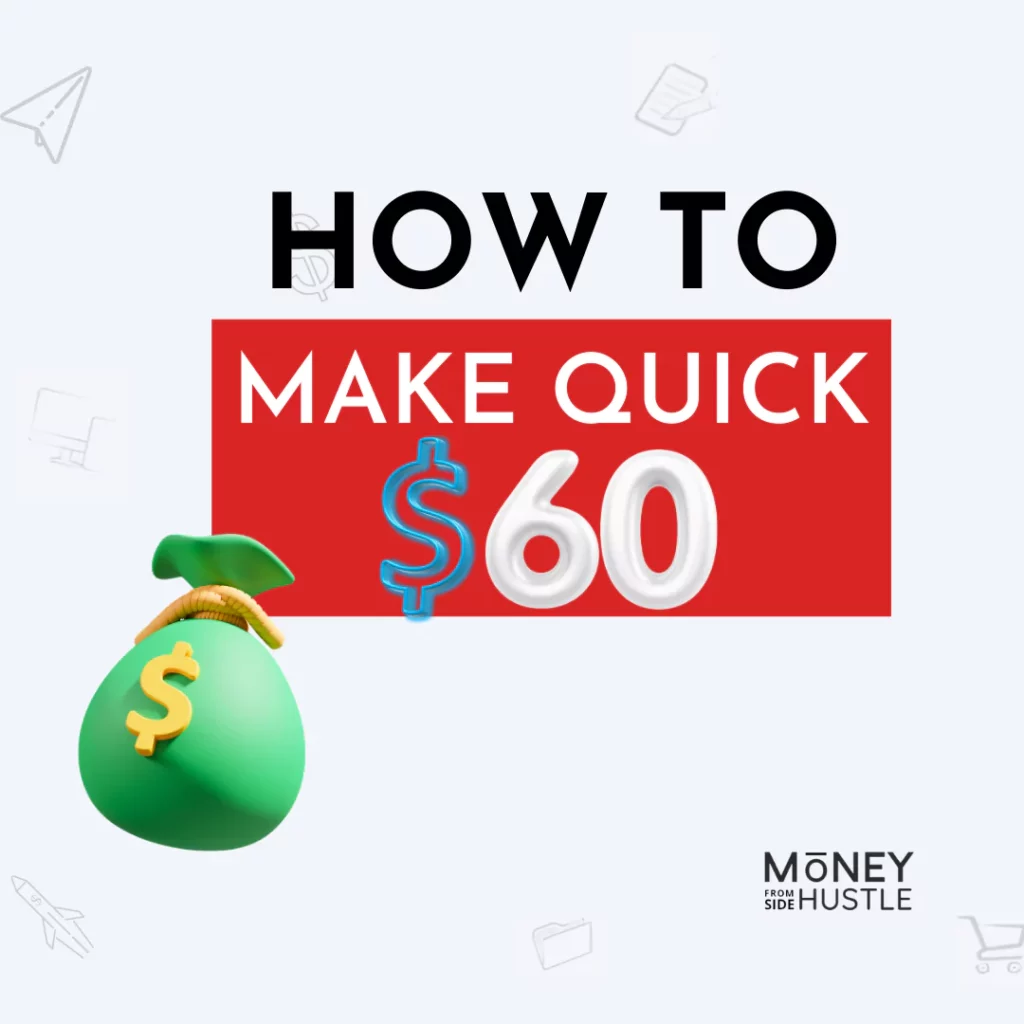 ways to make 60 dollars fast