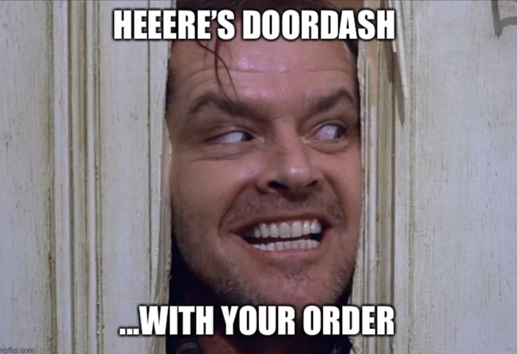 Doordash driver coming in meme