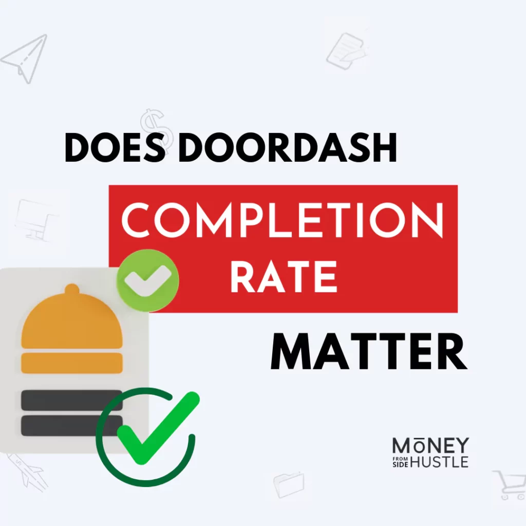 does-doordash-completion-rate-matter