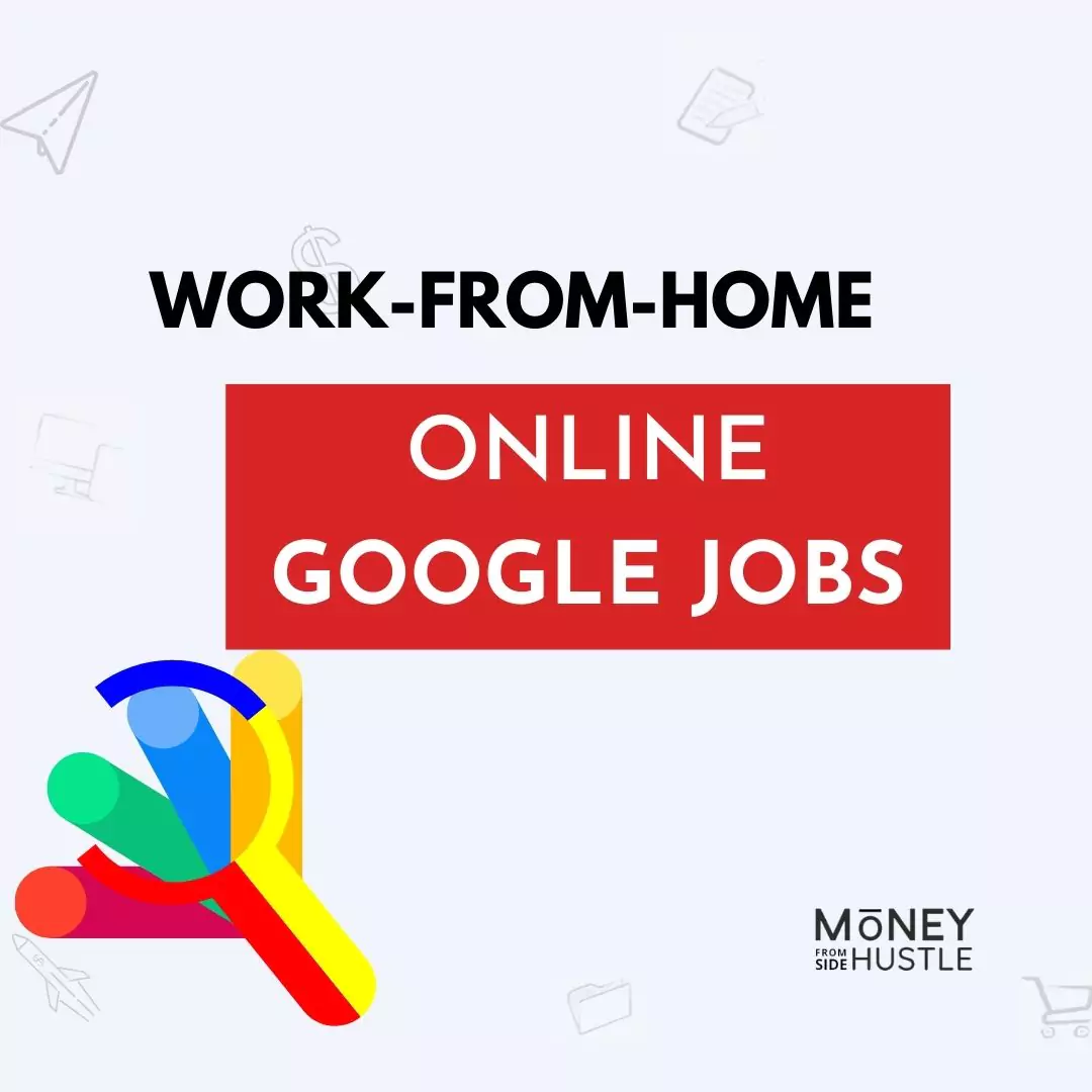 9 Online Google Jobs You Can Do From Home